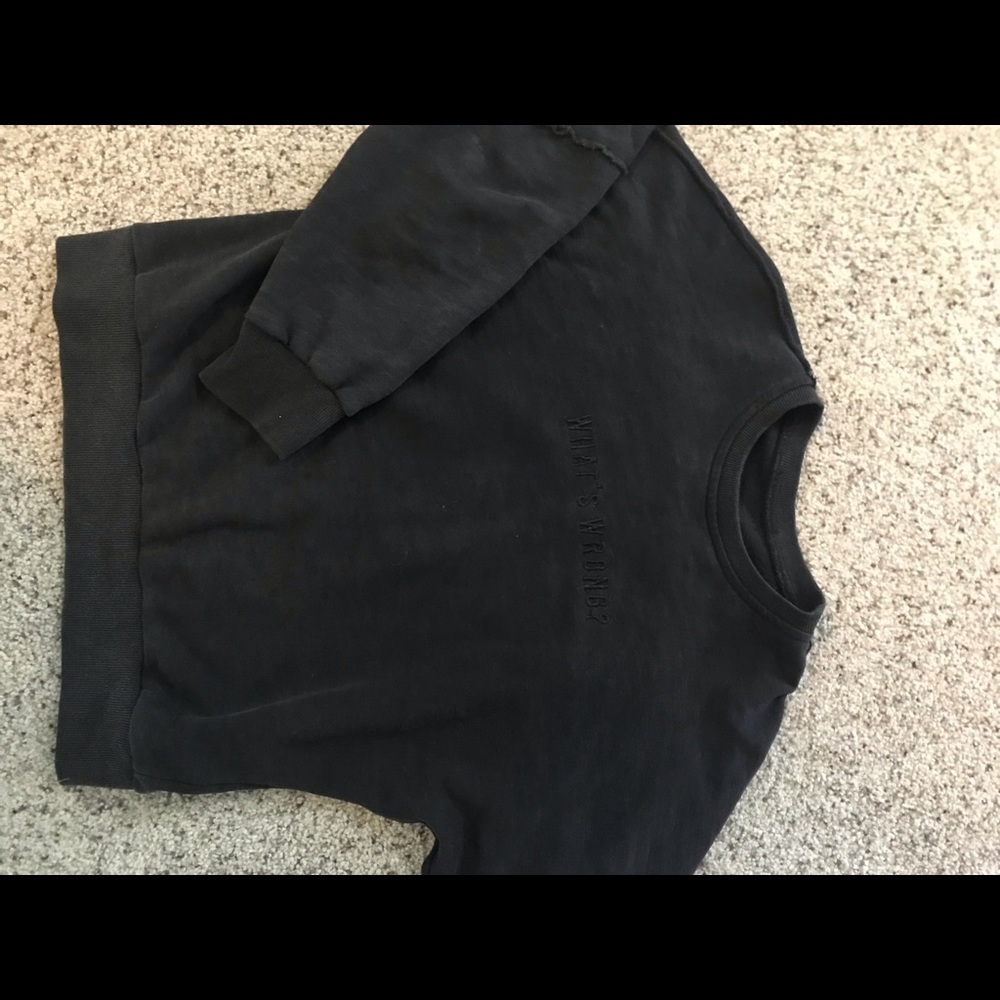 “What’s wrong?” Sweatshirt, size M